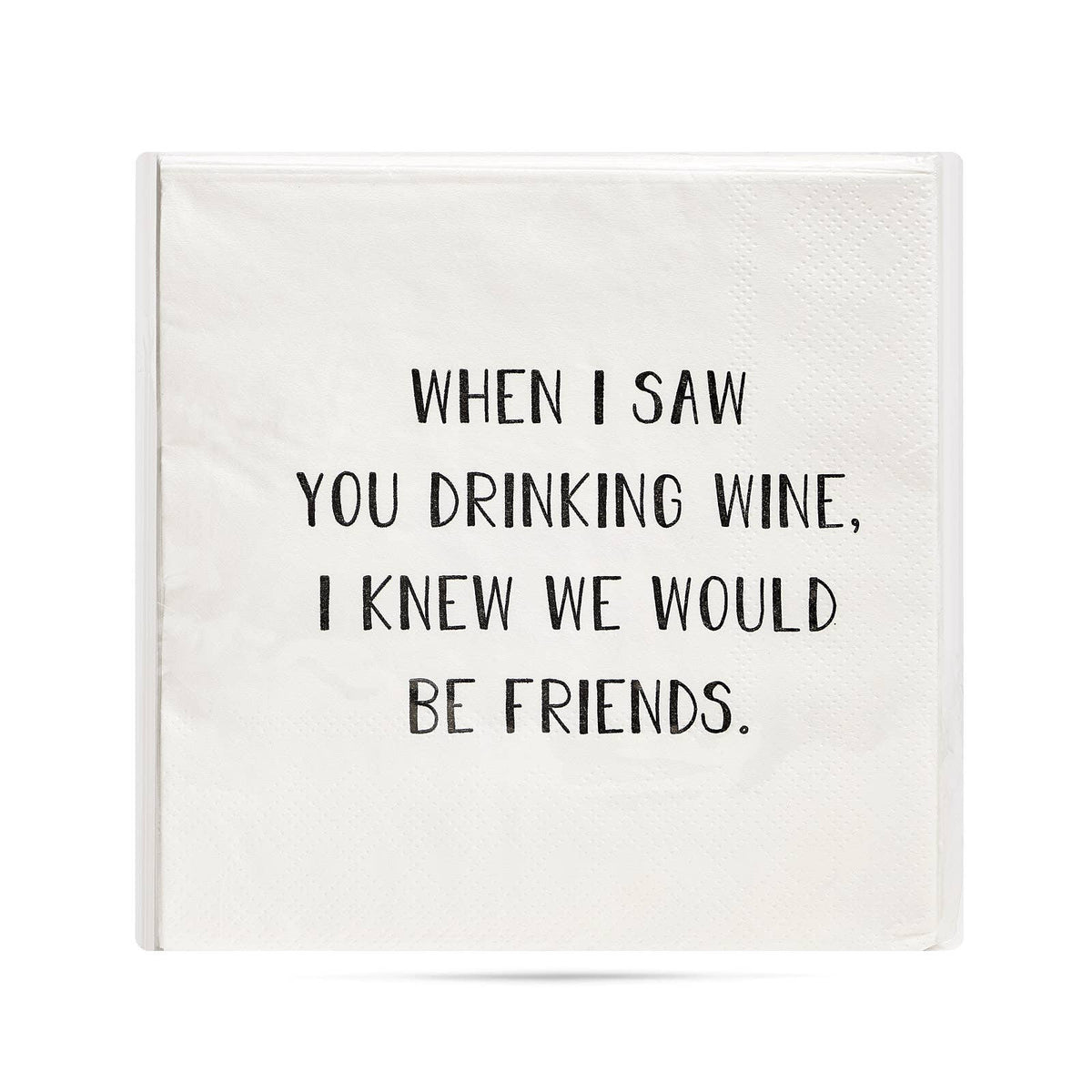 Cocktail Napkins - "Saw You Drinking…Best Friends" - Wh-20Pk