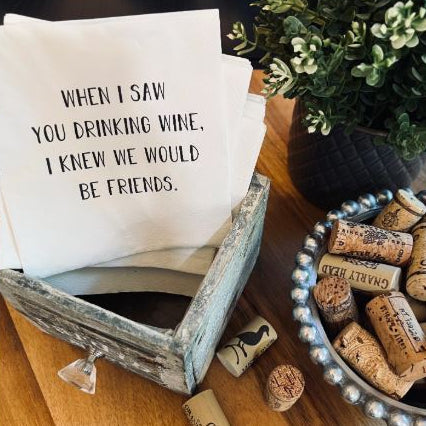 When I Saw You Drinking Wine Cocktail Napkins