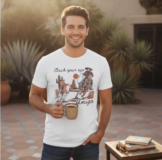 “Check Your Ego, Amigo” Tee
